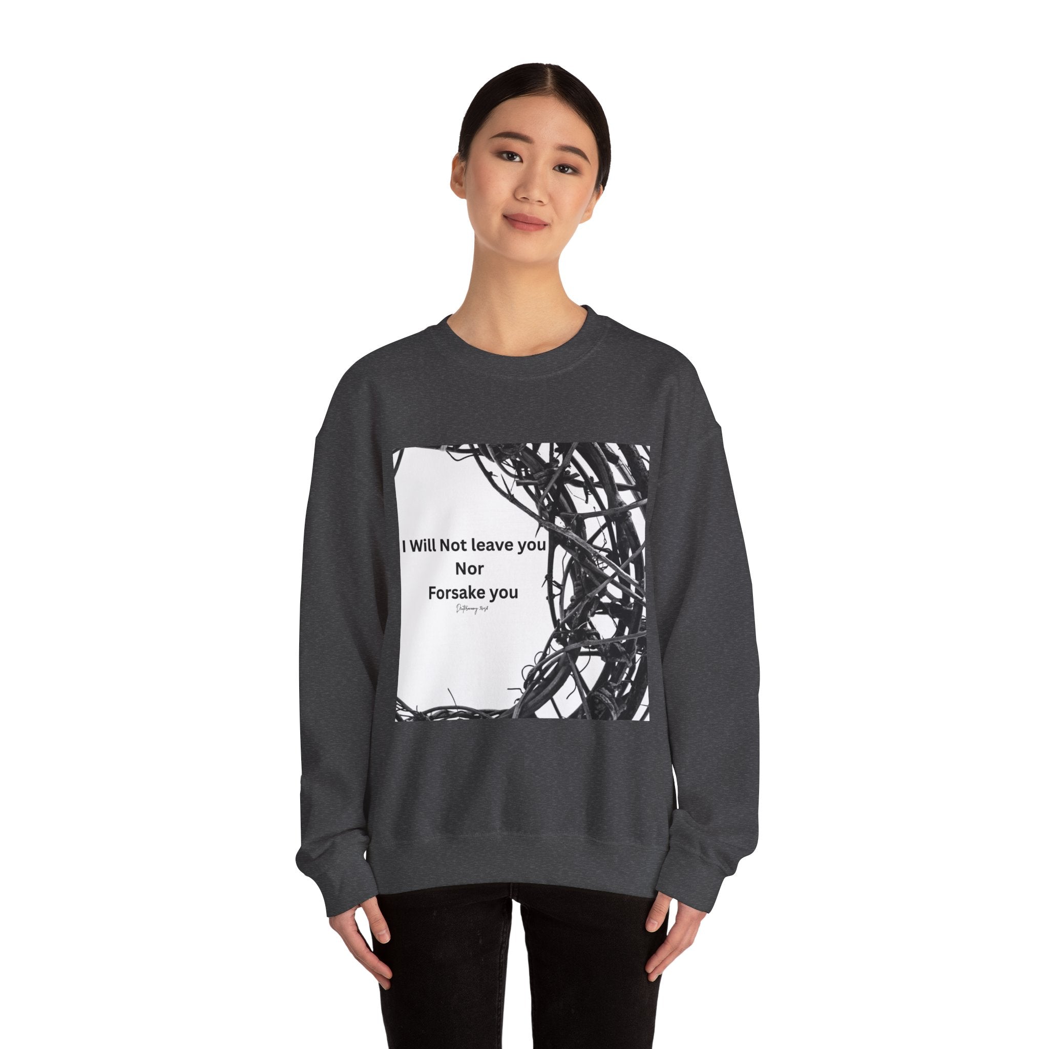 Crewneck Sweatshirt — "I Will Not Leave You Nor Forsake You" Crown of Thorns Christian Faith Sweatshirt